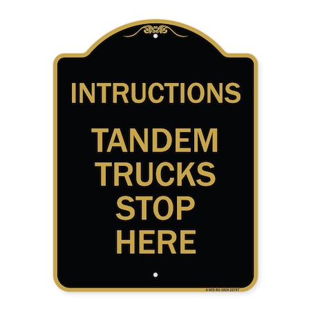 Truck Sign Instructions Tandem Trucks Stop Here, Black & Gold Aluminum Architectural Sign